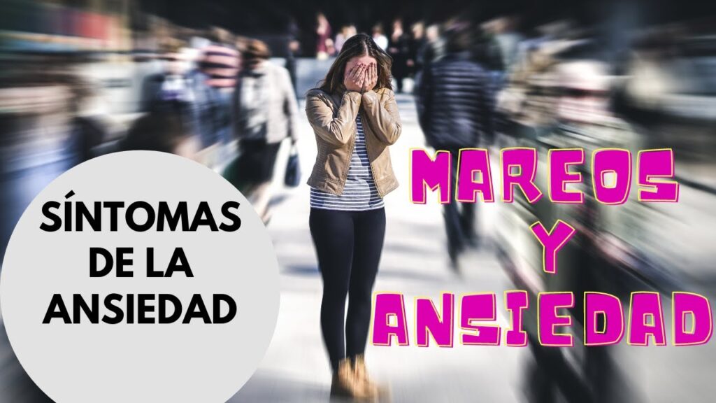 Ansiedad y mareos: ¿qué hay detrás? Descubriendo las causas desde la psicología 1 ansiedad y mareos que hay detras